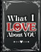 What I Love About You - Reasons Why I Love You