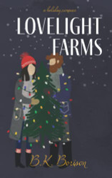 Lovelight Farms: A Holiday Romantic Comedy