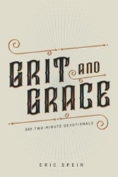 Grit And Grace: 365 Two-Minute Devotionals