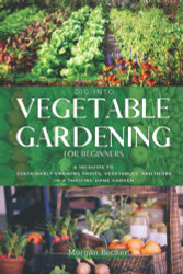 Dig Into Vegetable Gardening for Beginners