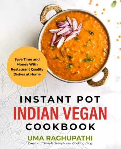 Instant Pot Indian Vegan Cookbook