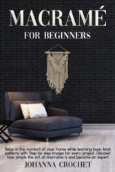 Crochet for Beginners, Book by Arica Presinal, Official Publisher Page