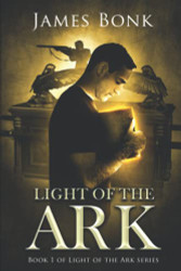 Light of the Ark: Book 1 of Light the Ark Series - A Christian Fiction Thriller