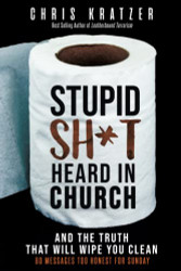 Stupid Shit Heard In Church