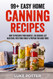 99+ Easy Home Canning Recipes