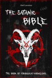 Satanic Bible: The Book of Forbidden Knowledge