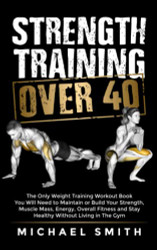 Strength Training Over 40