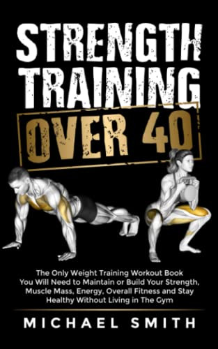 Strength Training Over 40
