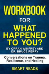 Workbook for What Happened to You?