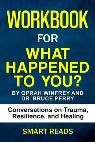 Workbook for What Happened to You?