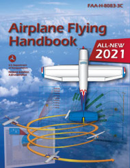 Airplane Flying Handbook FAA-H-8083-3C: Pilot Flight Training Study Guide