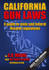 California Gun Laws: A Guide to State and Federal Firearm Regulations
