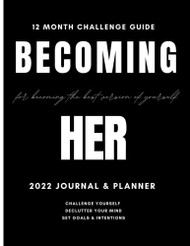 2022 Becoming Her: For Becoming The best Version of Yourself
