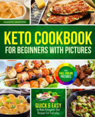 Keto Cookbook For Beginners With Pictures