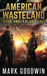 False Flag: A Post-Apocalyptic Tale of America's Impending Demise
