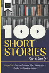 100 Short Stories for Elderly