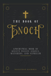 Book of Enoch: Apocryphal Book of Giants Fallen Angels Watchers and Nephilim