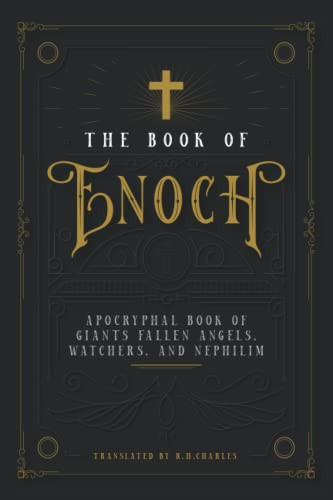 Book of Enoch: Apocryphal Book of Giants Fallen Angels Watchers and Nephilim