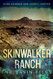 Skinwalker Ranch: The Basin Files