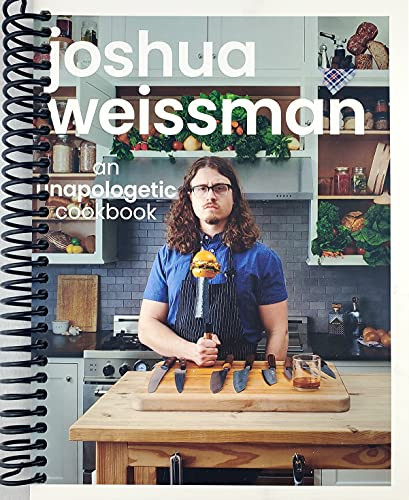 Joshua Weissman: An Unapologetic Cookbook. #1 New York Times Bestseller