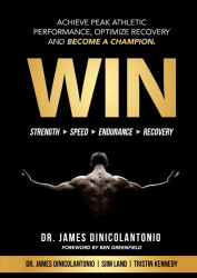 WIN: Achieve Peak Athletic Performance Optimize Recovery and Become a Champion