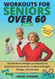 Workouts For Seniors Over 60 Volume #2