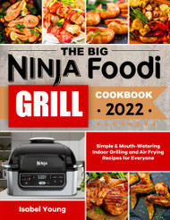 Big Ninja Foodi Grill Cookbook
