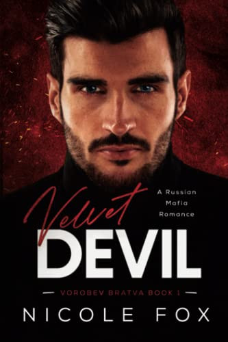 Velvet Devil: A Russian Mafia Romance (Vorobev Bratva)