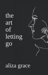 art of letting go: poetry