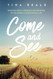 Come and See