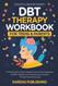 DBT Therapy Workbook for Teens