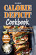 Calorie Deficit Cookbook