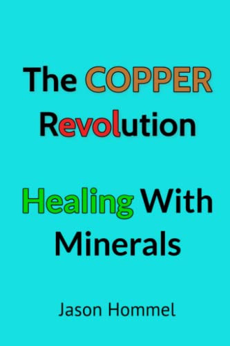 Copper Revolution: Healing with Minerals