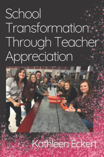 School Transformation Through Teacher Appreciation