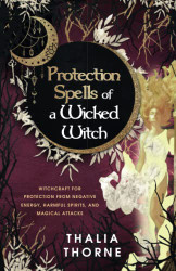 Protection Spells of a Wicked Witch