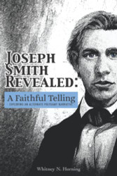 Joseph Smith Revealed: A Faithful Telling: Exploring an Alternate