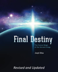 Final Destiny: The Future Reign of the Servant Kings
