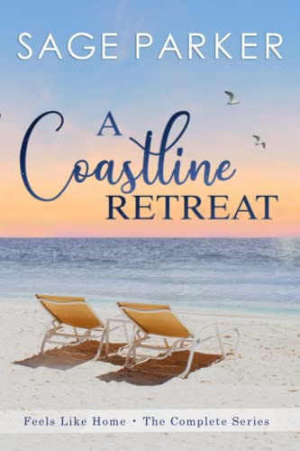 Coastline Retreat (Feels Like Home) The Complete Series
