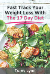 Fast Track Your Weight Loss With The 17 Day Diet