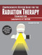 Comprehensive Review Guide for the Radiation Therapy Examination: