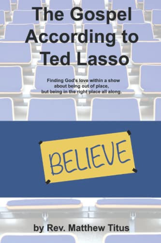 Gospel According to Ted Lasso