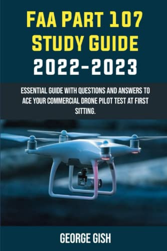 FAA PART 107 STUDY GUIDE 2022-2023
