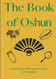 Book of Oshun: Offerings Information and Prayers for Everyone