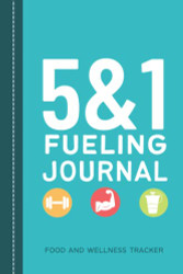 5&1 Fueling Journal Food and Wellness Planner for Women and Men