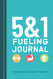 5&1 Fueling Journal Food and Wellness Planner for Women and Men