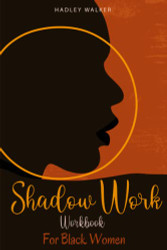 Shadow Work Workbook For Black Women