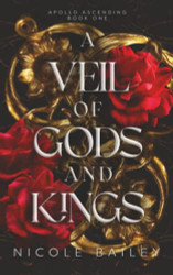 Veil of Gods and Kings: Apollo Ascending Book 1