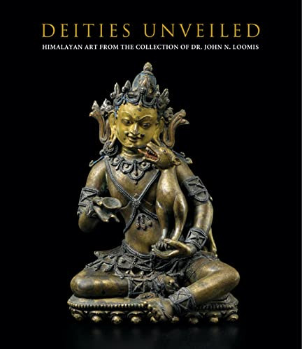Deities Unveiled Himalayan Art from the Collection of Dr. John Loomis