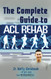 Complete Guide To ACL Rehab