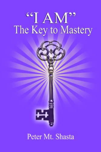 "I AM" The Key to Mastery